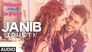 Janib Duet FULL AUDIO Song  Arijit Singh  Divyendu Sharma  Dilliwaali Zaalim Girlfriend [upl. by Ynnattirb872]