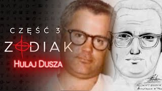 Absurdalne  Zodiak część 3  upadek Zodiaka podejrzani i listy  HULAJ DUSZA HISTORIE KRYMINALNE [upl. by Veriee]