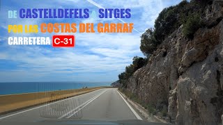 De Castelldefels a Sitges Por las Costas del Garraf  Carretera C31 [upl. by Odelle]