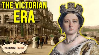 The Victorian Era Explained The 18 yo Monarch of England [upl. by Glynias]