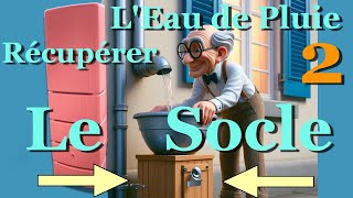 Un récupérateur deau pluie vraiment efficace  Secret n°2 le Socle [upl. by Malissa]