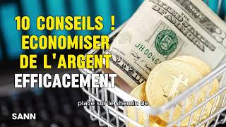 10 Astuces Efficaces pour Économiser de lArgent [upl. by Cyprian303]