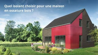 Quel isolant choisir pour une maison en ossature bois [upl. by Asilad]