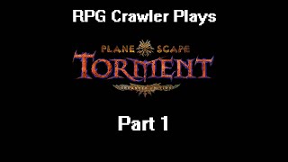 Planescape Torment Enhanced Edition  1 [upl. by Ap]