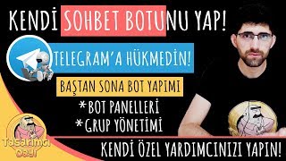 quotKENDİ SOHBET BOTUNU KENDİN YAPquot Kolaylıkla Yönetebileceğiniz Telegram Botları Nasıl Yapılır [upl. by Laina]