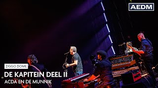 De Kapitein Deel II  Acda en de Munnik  Live in Ziggo Dome [upl. by Ecnahc]