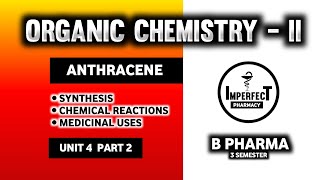 Anthracene  Synthesis  Chemical Reactions  Medicinal Uses  Derivatives  Organic Chemistry [upl. by Naiditch103]