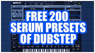 FREE 200 SERUM PRESETS OF DUBSTEP [upl. by Amada]