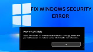 FIX Windows Security Error Your IT administrator has limited access to some areas of this App [upl. by Naek393]