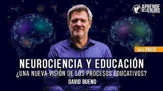 David Bueno  Neurociencia y educación ¿una nueva visión de los procesos educativos Parte 1 [upl. by Schilit]