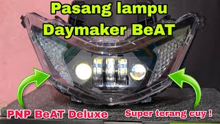 PASANG LAMPU DAYMAKER PNP DI BeAT DELUXE ❗❗ [upl. by Efinnej]