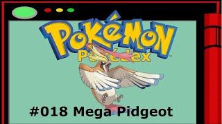 Pokédex  018 Mega Pidgeot [upl. by Pish757]