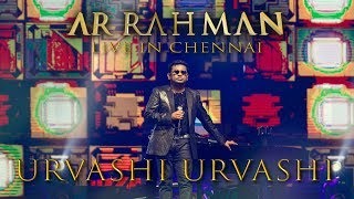 Urvashi Urvashi  AR Rahman Live in Chennai [upl. by Llenyaj225]