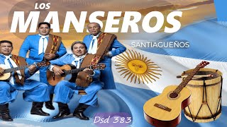 LOS MANSEROS SANTIAGUEÑOS┃Éxitos Enganchados ♡ Folcklore 2023┃Chacareras 2023 ♡ Dsd 383 [upl. by Yevette]