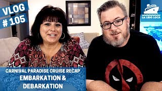 Carnival Paradise Embarkation amp Debarkation  vlog 105 [upl. by Faludi667]