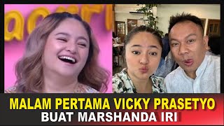 MALAM PERTAMA VICKY PRASETYO BUAT MARSHANDA IRI [upl. by Ailadi700]