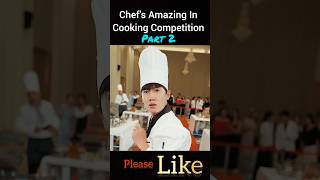 Chefs Amazing In Cooking Competition Part 2 shorts [upl. by Gianni375]