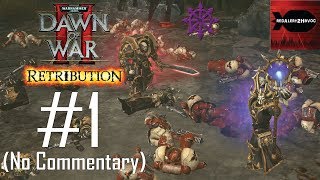 WH40K Dawn of War 2 Retribution Chaos Campaign Playthrough Part 1 Ladon Swamplands No Commentary [upl. by Kliment]