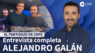 Ale Galán quotSepararme de Juan Lebrón NO es una DECISIÓN DEPORTIVAquot  El Partidazo de COPE [upl. by Ennayd]