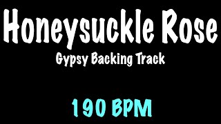 Honeysuckle Rose  Gypsy Jazz Backing Track 190 BPM  Django Reinhardt [upl. by Hilaria]