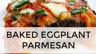 Baked Eggplant Parmesan Recipe  Clean amp Delicious [upl. by Ahsemac]