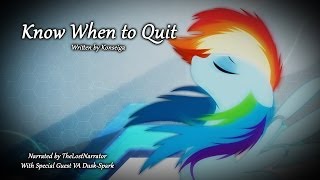 Know When to Quit MLP Fanfic Reading Dark  Slice of Life [upl. by Sachs61]