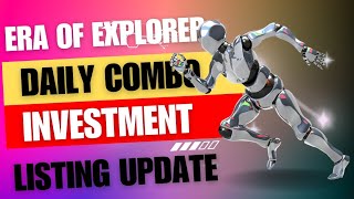 ERA OF EXPLORER DAILY COMBO  INVESTMENT AND LISTING UPDATE [upl. by Aneg]