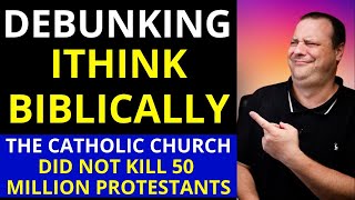 Catholic Truth DEBUNKS iThink Biblibally and 50 Million Protestants [upl. by Sophey604]