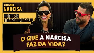 SAIBA COMO VIVE E PENSA NARCISA TAMBORINDEGUY  ACHISMOS PODCAST 261 [upl. by Uuge]