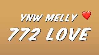 YNW Melly  772 Love Lyrics [upl. by Simara]