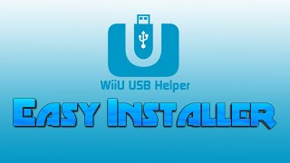 Easy installer for Wii U USB Helper showcase  Download Wii U Games [upl. by Kania]