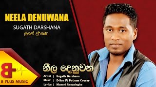 Neela Denuwana  Sugath Darshana Official Music Audio [upl. by Aruasor]