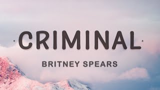 Britney Spears  Criminal Lyrics [upl. by Maribelle667]