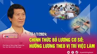 Từ 172024 chính thức bỏ lương cơ sở hưởng lương theo vị trí việc làm [upl. by Drexler221]