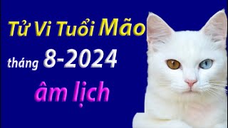 Tử vi tuổi Mão tháng 82024 âm lịch tốt hay xấu [upl. by Mochun]