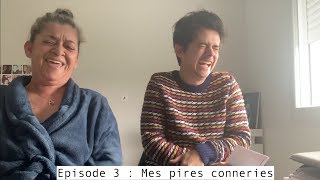 Episode 3  mes pires conneries [upl. by Wickman]