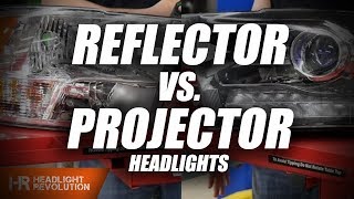 Difference between Projector and Reflector Headlights  Whats the big deal [upl. by Hannahsohs]