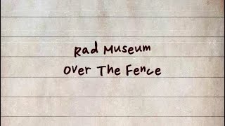 RAD MUSEUM  OVER THE FENCE Han Rom Eng Lyrics [upl. by Anzovin]