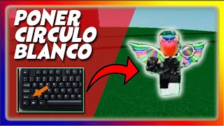 COMO PONER EL CIRCULO BLANCO EN LA PANTALLA ROBLOX [upl. by Notsruht]