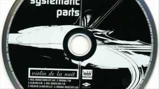 Systematic Parts  Violin De La Nuit [upl. by Lenahs]