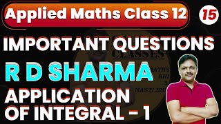 Application of Integral Part 1  R D Sharma  Important Questions  Applied maths class 12 [upl. by Eisdnyl]