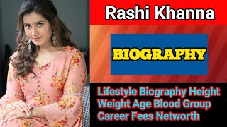 Rashi khannas biography rashikhanna tollywoodacterss lifestyle [upl. by Pyotr828]