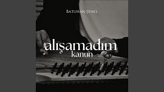 Alışamadım Kanun [upl. by Vladimar]