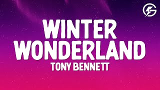 Tony Bennett  Winter Wonderland Lyrics [upl. by Slaby]