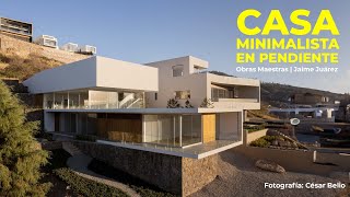 CASA MINIMALISTA en PENDIENTE DE 18 metros  Obras Maestras  Jaime Juárez Arquitectos [upl. by Hunsinger]