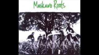 Maskavo Roots [upl. by Ahsikym]