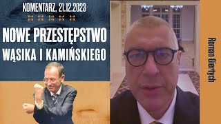 Nowe przestępstwo Wąsika i Kamińskiego  Roman Giertych komentarz 21122023 [upl. by Faustena89]