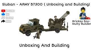 Sluban  ARMY B7300  Unboxing and Building [upl. by Nnylahs]