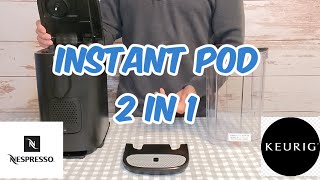 Instant Pod Coffee and Espresso Maker Review [upl. by Eissel]