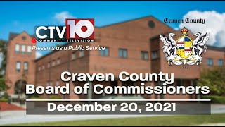 Craven County Board of Commissioners Regular Meeting  December 20 2021 [upl. by Ashbey738]